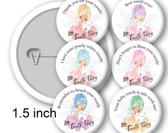 Set of 6 Toothfairy 1.5 inch Pins/Badges or Magnets