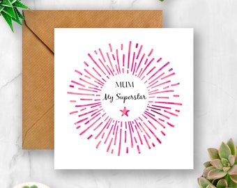 Mum My Superstar Card, Card for Mum, Mum Card, Mother's Day, Mummy Card, Card for Mothers Day, Mom Card, Mum Birthday, Card for Mum Birthday