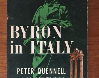 1957, Byron in Italy, by Peter Quennell, Viking Press, Compass Books Edition, biography of poet Lord Byron