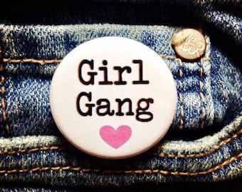 Girl gang button / Feminist button / Feminist pin / Girl gang badge
