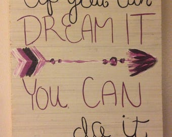 If you can dream it you can do it sign