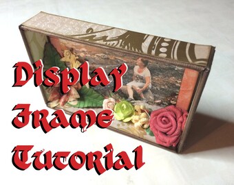 Tutorial #0: Miniature Display Frame 'Enjoying the Little Things'