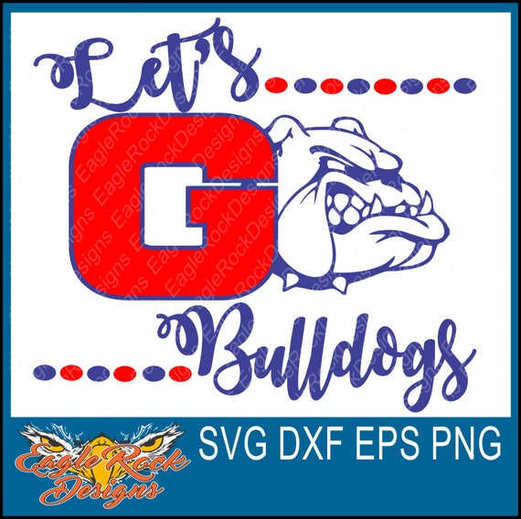 Let's Go Bulldogs SVG DXF EPS Png Cut File Bulldogs