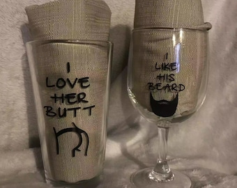 I like his beard I love her butt glassware