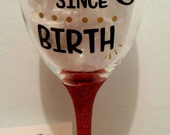 Sassy Since Birth Glittered Wine Glass Gift