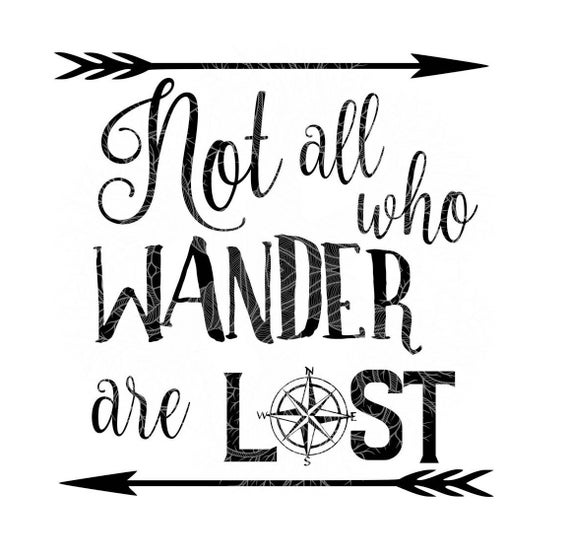 Not All Who Wander Are Lost Lord of the Rings svg dfx file