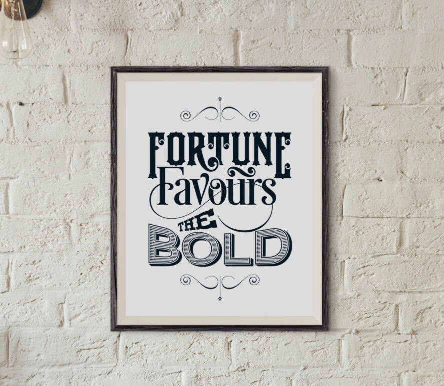 fortune-favours-the-bold-inspirational-typographic-poster