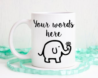 Custom mug, elephant mug, personalized mug, best friend mug, best friend gift, sister gift, unique mug, cute mug, coffee cup, adorable mug