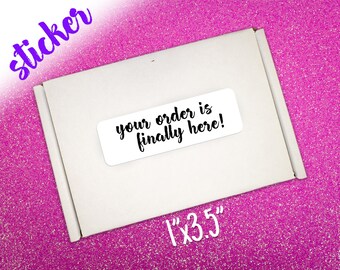 Your Order is Finally Here / Packaging Stickers / Happy Mail Stickers / Packaging Supplies / Shipping & Mailing Labels / Envelope Stickers