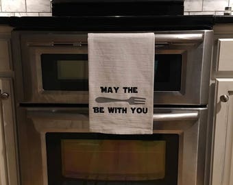 May the fork be with you towel, Star Wars Kitchen Towels, Funny Kitchen Towels, Flour Sack Kitchen Towels, Kitchen Towel, Funny Hand Towel,