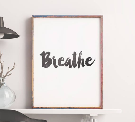 Typography Art Printable Poster Breathe