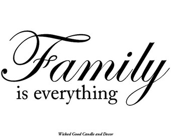 Vinyl Decal - Family is everything