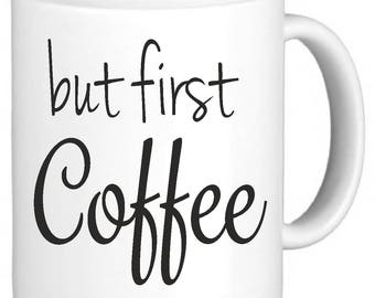 But First Coffee Funny Novelty Mug Cup Gift Secret Santa Xmas Present Tumblr Pintrest Trend Mug