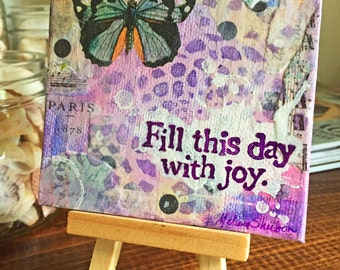 Fill This Day With Joy-Original Mixed Media Collage Painting