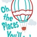 Oh the Places You'll Go Hot Air Balloon Seuss Inspired Machine Embroidery Applique Design