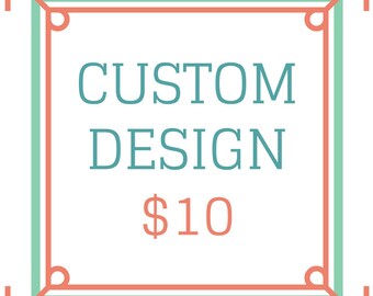 Custom Design | Add This To Your Cart