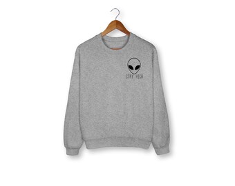 Stay High Sweatshirt, Weed Sweater, 420, Weed, Cannabis, Edgy, Funny Saying, Graphic Tee, Weed Shirt, Stoner, Marijuana, Ufo, Unisex, Shirt