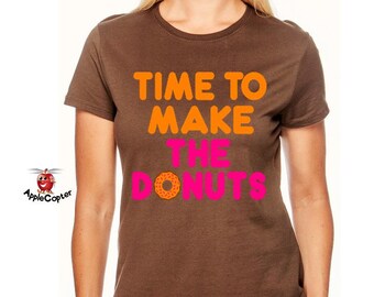 Ladies Time To Make The Donuts Shirt, Vintage Dunkin Donuts Shirt, Funny Donut Shirt, 100% Cotton Ladies Fit, Donut Lover Gift, AppleCopter
