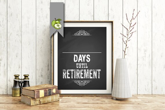 Countdown to retirement days until poster chalkboard boss