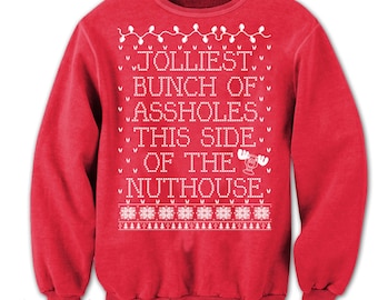 Jolliest Bunch of As*holes - Ugly Christmas Sweater
