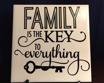 Family Is The Key to Everything 6x6 Tile