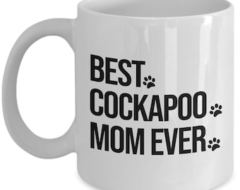 Cockapoo Mug, Cockapoo Gift, Cockapoo Dog, Best Cockapoo Mom Ever, Gift For Mom