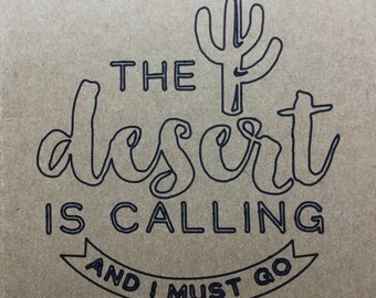 The Desert is Calling and I Must Go_5 Cards & Envelopes_Note Cards/Stationery_Blank Inside_Just Because_OlivaPadronStudio_Paper Gifts