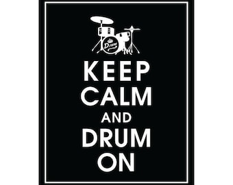 Keep Calm and DRUM ON - Art Print (Featured in Black) Keep Calm Art Prints and Posters