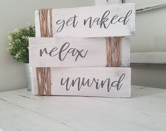 Farmhouse Bathroom Decor | Rustic Bathroom Signs | Get Naked Relax Unwind | Bathroom Sayings | Bath Decor |