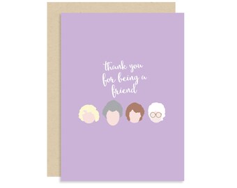 Golden Girls Card - Thank You For Being A Friend - Cute Fun Funny - 5x7