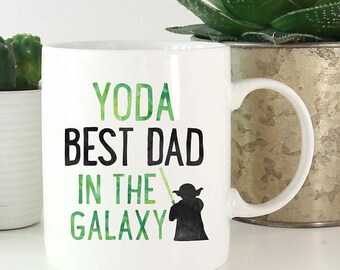 Yoda Best Dad In The Galaxy Mug, Star Wars Mug, Fathers Day Mug, Fathers Day Gift, Funny Gift for Dad, Yoda Best Dad Mug Fathers Day Gift