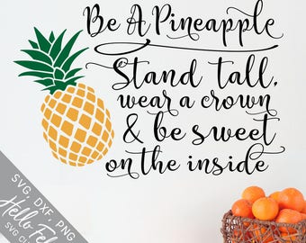 Be A Pineapple Svg, Svg files for Cricut, Wear A Crown Svg, Be Sweet, Shirt, Wall Art, Inspirational Womens Gift, Dxf, Silhouette, Clip Art