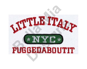 Little Italy - Machine Embroidery Design, NYC, Fuggedaboutit