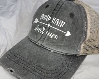 Mom Hair Don't Care Messy Bun Hat - Top Knot Hat - Baseball Cap