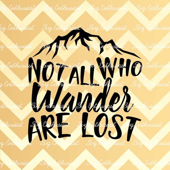 Not all who wander are lost SVG Travel SVG Exploring svg