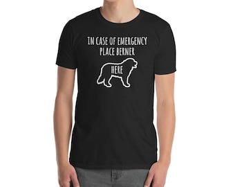 Funny Bernese Mountain Dog Shirt, In Case Of Emergency Place Berner Here T-Shirt, Cute Dog Gift Tee
