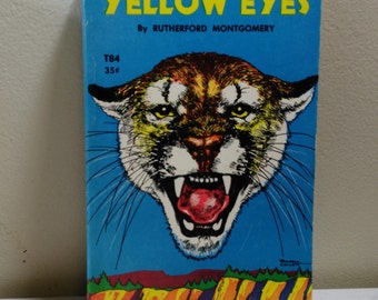 Yellow Eyes ~Rutherford Montgomery Vintage Scholastic Book Services T84 Young Adults Novel 1965