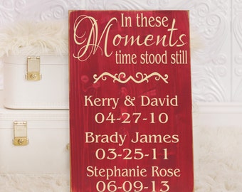 Personalized In These Moments Time Stood Still Wooden Vinyl Sign 12" x 18". Wall decor by HD Vinyl Designs