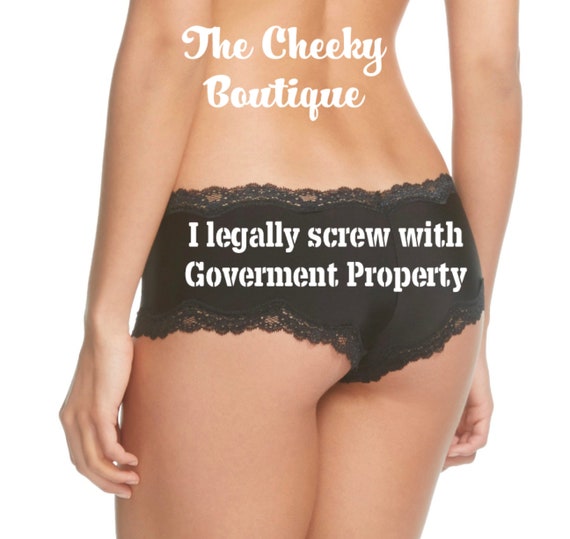 I legally screw with government property black cheeky panty * FAST SHIPPING *