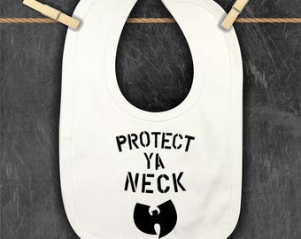 Wu-Tang Bib | Protect Ya Neck | Wu-tang Is For The Children | Pun Intended | Baby Bib | Free Shipping | Hip Hop Nation | 90's Baby Bib