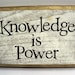 Knowledge is Power
