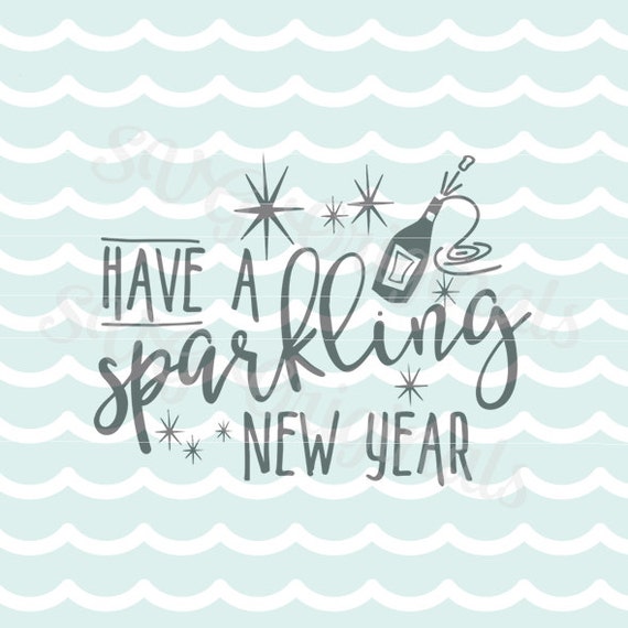 Happy new year SVG New Year sparkle Have a sparkling new year