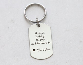 Step dad Gift - Stepdad fathers Day - Personalized Step dad Keychain - Bonus dad Gift - thank you for being the dad you didn't have to be
