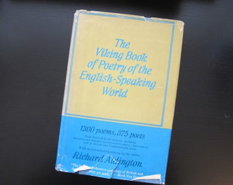 The Viking Book of Poetry of the English-Speaking World, edited by Richard Aldington, Vol 1 - The Viking Press, New York, 1958