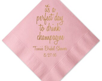 It's a Perfect Day to Drink Champagne Personalized Bridal Shower Napkins - Bridal Shower - Rehearsal Dinner - Engagement Party Napkins