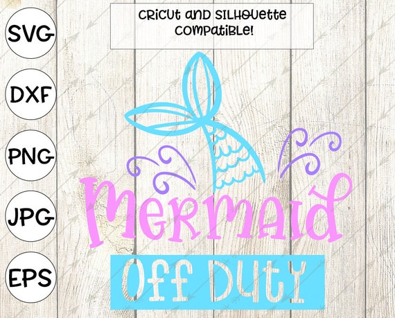 Free Free 348 Mermaid Off Duty Svg SVG PNG EPS DXF File