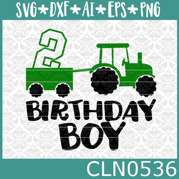 Download Tractor Svg Birthday Boy Svg Farm Boy Svg Tractor Birthday