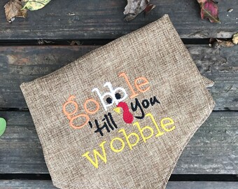 Gobble Til You Wobble Reversible Burlap Dog Bandana // Burlap Thanksgiving Pet Bandana // Custom Dog Bandana // Gotcha Day // New Puppy Gift