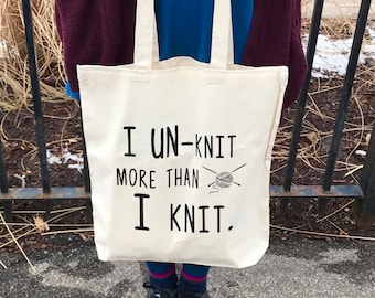 Tote Bag, Knitting Tote Bag, Eco Friendly Shopper, Library Book Bag, Typography, Cotton Tote, I Unknit More Than I Knit, Yarn Bag