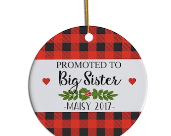 Big Sister Ornament, Sister Ornament, Promoted to Big Sister, Personalized Sister Ornament, Personalized Christmas Ornament, Big Sister